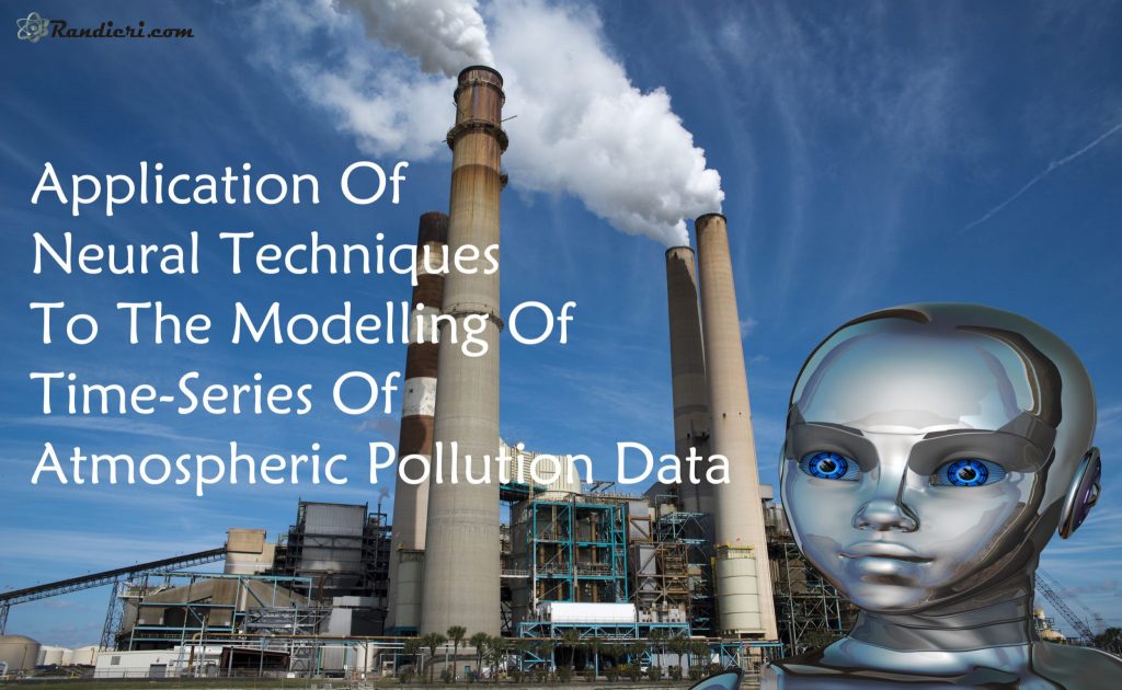 The application of neural techniques to the modelling of time-series of atmospheric pollution data